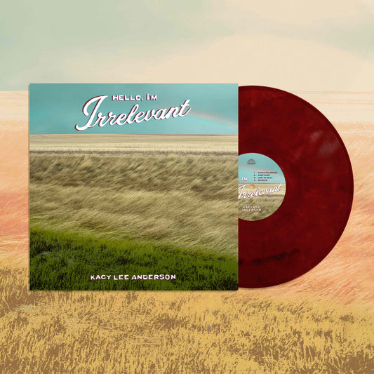 PRE-ORDER Kacy Lee Anderson - Hello, I'm Irrelevant - Dark Sorrel Recycled Vinyl